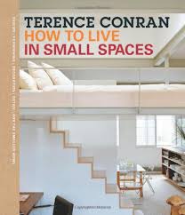 Check spelling or type a new query. Download How To Live In Small Spaces By Terence Conran Pdf Speedmonkephy