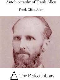 Autobiography of Frank Allen (Perfect Library)