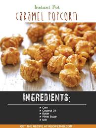 Instant Pot Caramel Popcorn Recipes Popcorn Recipes Caramel Instapot Recipes