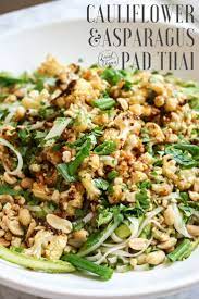 Cauliflower Asparagus Pad Thai Healthy Vegan Dinner Lunch Recipes Plantbased Cleanea Clean Eating Vegan Healthy Dinner Recipes Clean Eating Recipes
