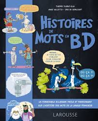 Distribution des sujets et des reportages par le chef de rédac. L Histoire Des Mots En Bd Editions Larousse