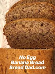 Eggless Banana Bread Recipe Quick Easy No Eggs Bread Dad Recipe In 2020 Banana Bread With Oil No Butter Banana Bread Banana Bread Recipes
