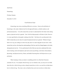 For example, you might start by talking about your expectations or prior knowledge of the topic before experiencing the content you are reflecting on. Final Reflection Paper