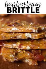 Bourbon Bacon Brittle Brittle Recipes Peanut Brittle Recipe Bourbon Recipes
