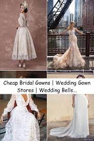 Cheap Bridal Gowns Wedding Gown Stores Wedding Bells In 2020 Wedding Dresses Marriage Dress For Bride Online Wedding Dress