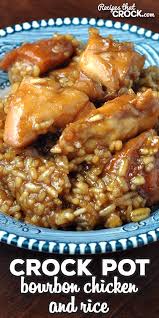 This Crock Pot Bourbon Chicken And Rice Recipe Is Delicious Quick And Easy I Took Our Favorite Chicken Crockpot Recipes Crockpot Recipes Slow Cooker Recipes