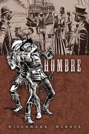 Literally meaning 'man' (originally denoting spanish descent). Hombre 2 Cross Cult Comics Romane