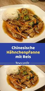 Chinesische Hahnchenpfanne Mit Reis Chinesisches Chinesischemedizin Chinesischerzwergflieder Frugal Enpfanne Reze Rezepte Essensrezepte Asiatische Rezepte