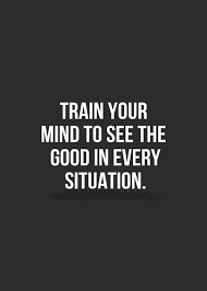 See Good In Every Situation Motiverende Citater Sjove Citater Boger Citater