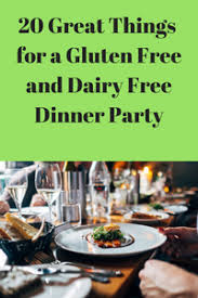 Gluten free and dairy free at wdw is not affiliated with the walt disney company and makes no representations as to accuracy, completeness, currentness hi do you have the gluten/dairy free menu for bog dinner and boma breakfast? 20 Great Things For A Gluten Freeand Dairy Freedinner Party