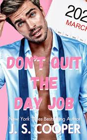 Amazon.com: Don't Quit The Day Job (The Annoying Hot Bosses Club):  9798333089168: Cooper, J. S.: Books