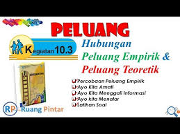Maybe you would like to learn more about one of these? Peluang Kegiatan 10 3 Hubungan Peluang Empirik Dan Peluang Teoritik Youtube