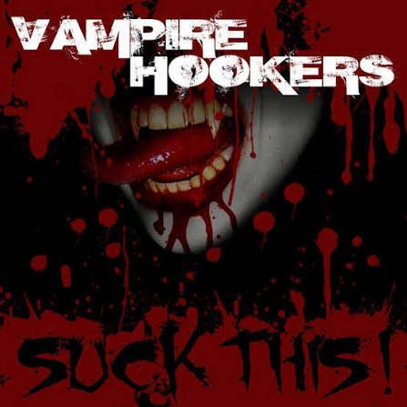 Suck This! - Album by Vampire Hookers | Spotify