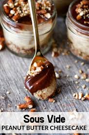 Sous Vide Peanut Butter Cheesecake In Jars Features A Pretzel Crust And A Chocolate Ganache With Crush Sous Vide Cheesecake Sous Vide Dessert Sous Vide Recipes