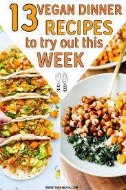 13 Plant Based Dinner Recipe Ideas To Try This Week Thefab20s Vegan Dinner Recipes Easy Vegan Recipes Beginner Vegan Dinners