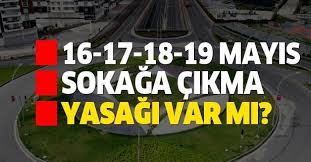 26 nisan'da gerçekleştirilen kabine toplantısı sonrası alınan 17 günlük tam kapanma kararı 17 mayıs'ta sonra eriyor. 16 17 18 19 Mayis Sokaga Cikma Yasagi Var Mi Sokaga Cikma Yasagi Hangi Illerde Takvim