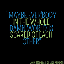 John Steinbeck Of Mice And Men Mice And Men Quotes Steinbeck Quotes Book Quotes