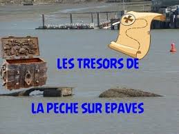 Tresors Des Epaves Recherche Et Techniques Pour Pecher Les Epaves En B Peche Peche En Mer Epave