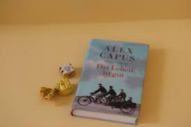 Erstklassiger einstieg in das jeweilige werk. Das Leben Ist Gut Von Alex Capus Bibliothek Der Gefuhle