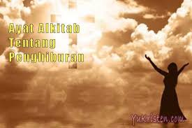 Check spelling or type a new query. 35 Ayat Alkitab Tentang Penghiburan Duka Cita Yukristen