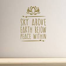 Sky Above Earth Below Peace Within Quality Vinyl Matte Wall Etsy In 2020 Yoga Inspiration Quotes Bohemian Quotes Yoga Quotes