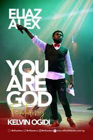 As soon as we find any results. Eliaz Alex You Are God Ft Kelvin Ogidi Mp3 Download Praise And Worship Songs Download Gospel Music Gospel Song