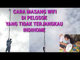 Indihome adalah salah satu isp atau internet support provider yang sangat terkenal dan banyak digunakan untuk internet rumahan dan kantor. Cara Masang Wifi Di Perkampungan Pelosok Yang Tidak Terjangkau Indihome Youtube