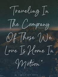 Family Travel Quotes 25 Best Inspirational Quotes For The Traveling Family Family Holiday Quotes Family Vacation Quotes Holiday Quotes