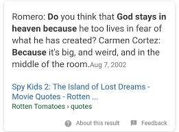 Island of lost dreams (2002) steve buscemi: Romero Do You Think That God Stays In Heaven Because He Too Lives In Fear Of What He Has Created Carmen Cortez Because It S Big And Weird And In The Middle Of