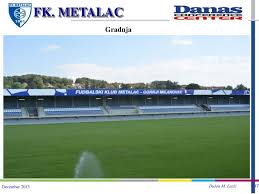 Overview of all signed and sold players of club metalac for the current season. Ppt Stadion Metalac Gornji Milanovac Powerpoint Presentation Free Download Id 3217269