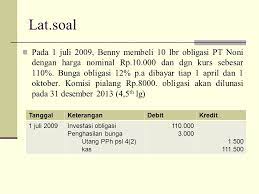 Pada tanggal 1 maret dibeli 15 lembar saham pt diva nominal @rp5.000,00 kurs 101, biaya pembelian sebesar rp750,00. Contoh Soal Obligasi Dan Jawabannya