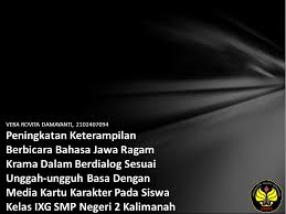 Basa jawa kelas 3 sd aksara jawa hanacaraka youtube. Vera Rovita Damayanti 2102407094 Peningkatan Keterampilan Berbicara Bahasa Jawa Ragam Krama Dalam Berdialog Sesuai Unggah Ungguh Basa Dengan Media Kartu Ppt Download