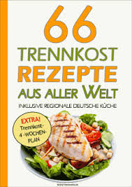 Trennkost Tabelle Zum Downloaden Trennkost Rezepte Trennkost Rezepte
