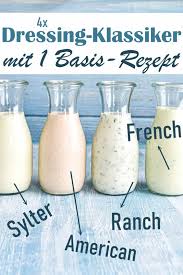 1 Basis Rezept 4 Dressing Klassiker Salatsaucen Rezepte Sossen Rezepte Salatdressing Rezept