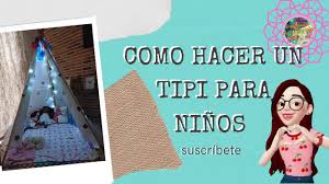 Los tipi para niños están en todas partes y de tanto verlos me di cuenta que era súper simple fabricar uno en casa. Como Hacer Tipi Indio Para Ninos Facil Youtube