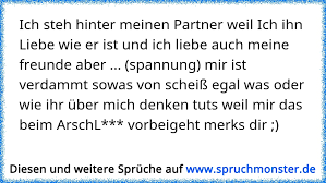 Ich Steh Hinter Meinen Partner Weil Ich Ihn Liebe Wie Er Ist Und Ich