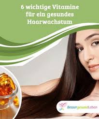 6 wichtige vitamine fur ein gesundes haarwachstum besser gesund leben gesundes haarwachstum haar wachstum vitamine fur haarwachstum