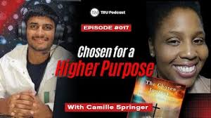 The Chosen Journey by Camille Springer ll Anuj Tripathi ll The TRU Podcast  Show