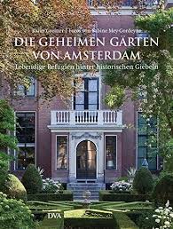 See more of die hängenden gärten von ehrenfeld on facebook. Die Geheimen Garten Von Amsterdam 9783421037114 Amazon Com Books
