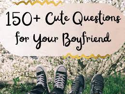 What do you think is your best attribute as a boyfriend? 150 Cute Questions To Ask Your Boyfriend Pairedlife