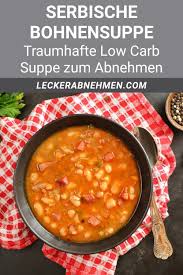 Serbische Bohnensuppe Low Carb Rezept Zum Abnehmen Suppen Rezepte Abnehmen Serbische Bohnensuppe Rezepte