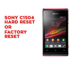 Sony c1505 unlock and repair imei with octoplus jtag. Sony C1504 Hard Reset Sony C1504 Factory Reset Hard Reset Any Mobile