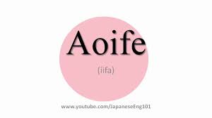 What's the correct way to pronounce an irish name? How To Pronounce Aoife Youtube