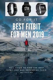 Best Fitbit For Men Depending On He S Needs Fitness Watches For Women Fitbit Fitness Watch Tracker