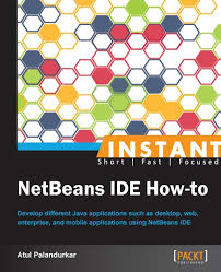 Netbeans Ide How To Atul Palandurkar Packt Publishing Uk Enterprise Application Packt Enterprise Development