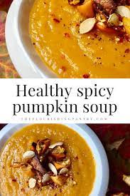 Spicy Pumpkin Soup Recipe From The Flourishing Pantry Healthy Filling And Delicious Soup Made In 2021 Pumpkin Recipes Healthy Spicy Pumpkin Soup Pumpkin Soup Recipe