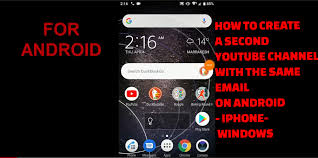 Maybe you would like to learn more about one of these? How To Create Second Youtube Channel With The Same Email For Mobile And Windows 2019