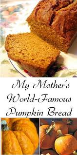 My Mother S Pumpkin Bread Recipe Around The Harvest Table Pumpkin Bread Pumpkin Bread Recipe Homemade Bread Recipes Easy