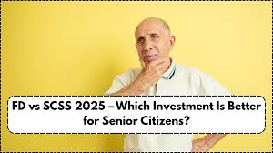 FD vs SCSS 2025 – Which Investment Is Better for Senior Citizens?