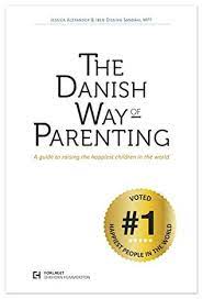 Danish gift ideas to bring back from a trip from denmark include royal copenhagen tableware, georg jensen silver, and other items unique to the country. The Danish Way Of Parenting What The Happiest People In The World Know About Raising Confident Capable Kids By Jessica Joelle Alexander